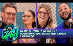 Slay It Don’t Spray It w/ Ariana Grande, Kelly Clarkson, Blake Shelton & John Legend